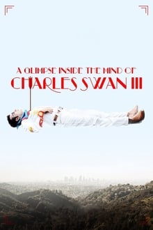 A Glimpse Inside the Mind of Charles Swan III movie poster