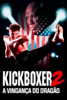 Poster do filme Kickboxer 2: A Vingança do Dragão