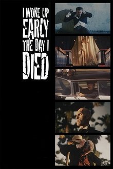 I Woke Up Early the Day I Died movie poster