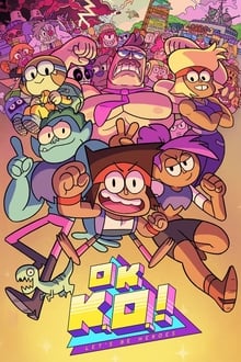 OK K.O.! Let's Be Heroes tv show poster