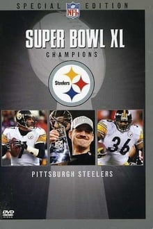 Poster do filme Super Bowl XL Champions: Pittsburgh Steelers
