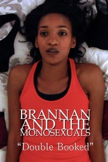 Brannan & the Monosexuals: Double Booked movie poster