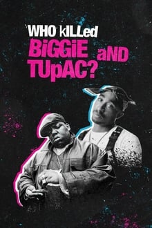 Poster da série Who Killed Biggie and Tupac ?