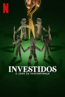 Poster da série Investidos: O Jogo da Desconfiança