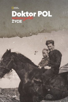 Doktor Pol: niezwykłe życie