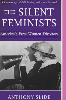 The Silent Feminists: America's First Women Directors