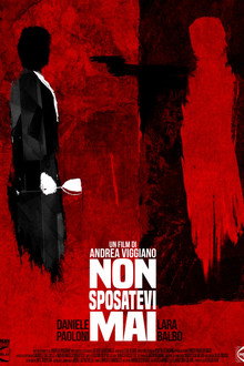 Non Sposatevi Mai!