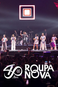 Roupa Nova 40 anos - Ao Vivo