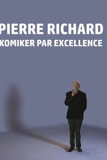 Pierre Richard - Komiker par excellence