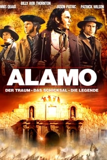 Alamo - Der Traum, das Schicksal, die Legende