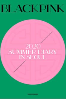 Poster do filme BLACKPINK'S SUMMER DIARY [IN SEOUL]