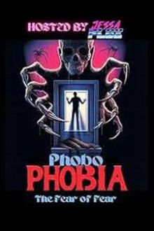 Phobophobia