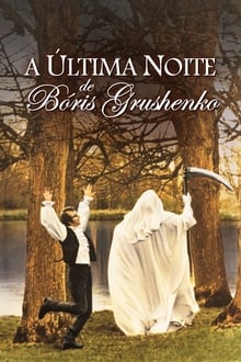 Poster do filme A Última Noite de Bóris Grushenko