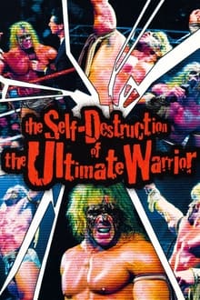 Poster do filme The Self Destruction of the Ultimate Warrior