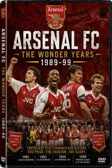 Arsenal FC - 1989-1999 - The Wonder Years