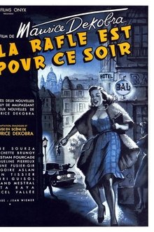 La rafle est pour ce soir