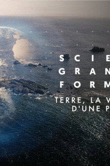 Terre, la vie cachée d'une planète