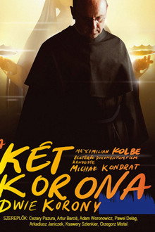 A Két korona - Szent Maximilian Kolbe élete