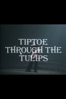 Poster do filme Tiptoe Through the Tulips