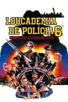 Poster do filme Police Academy 6: City Under Siege
