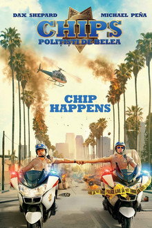 CHIPs: Poliţişti de belea
