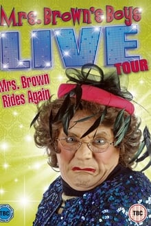 Poster do filme Mrs. Brown's Boys Live Tour: Mrs. Brown Rides Again