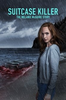 Suitcase Killer: The Melanie McGuire Story Suitcase Killer: The Melanie McGuire Story