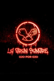 La Gran Sangre: Ojo por ojo