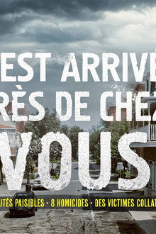 C'est arrivé près de chez vous