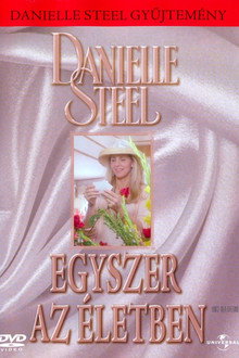 Danielle Steel: Egyszer az életben
