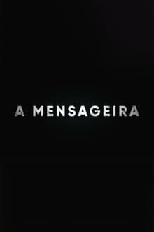 Poster da série A Mensageira