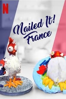 Nailed It! France 1ª Temporada Completa