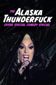 Poster do filme The Alaska Thunderfuck Extra Special Comedy Special