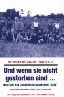 Und wenn sie nicht gestorben sind... Die Kinder von Golzow - Das Ende der unendlichen Geschichte