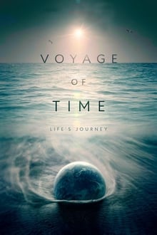 Voyage of Time: Life's Journey movie poster