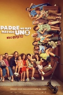Padre no hay más que uno 5: Nido repleto – Tráiler, Sinopsis y Dónde Ver la Película Completa