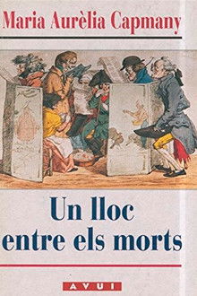 Maria Aurèlia Capmany parla d'Un lloc entre els morts'
