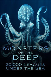 Monsters of the Deep: 20,000 Leagues Under the Sea