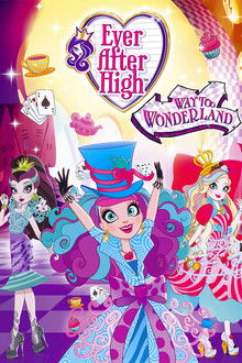 Ever After High: Way Too Wonderland