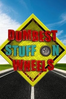 Poster da série Dumbest Stuff on Wheels