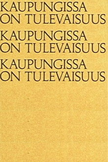 Kaupungissa on tulevaisuus
