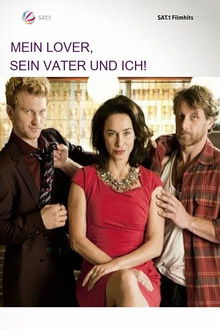 Mein Lover, sein Vater und ich