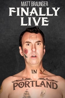 Poster do filme Matt Braunger: Finally Live in Portland