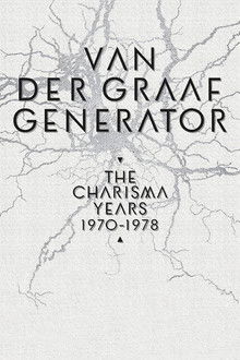 Van Der Graaf Generator: The Charisma Years 1970-1978