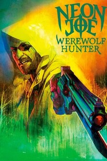 Poster da série Neon Joe, Werewolf Hunter