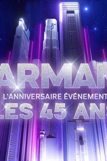 Starmania : l'anniversaire événement, les 45 ans