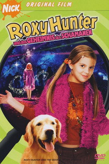 Roxy Hunter und das Geheimnis des Schamanen