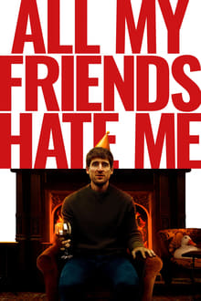 All My Friends Hate Me movie poster