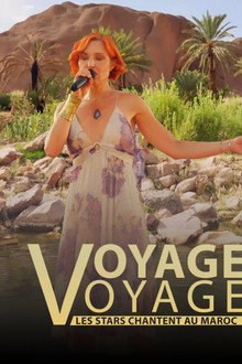 Voyage voyage, les stars chantent au Maroc