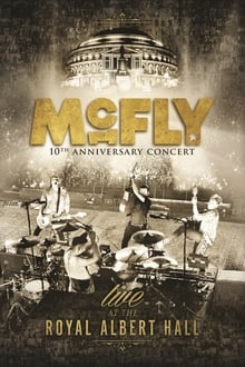 Poster do filme McFly: 10th Anniversary Concert - Live at the Royal Albert Hall